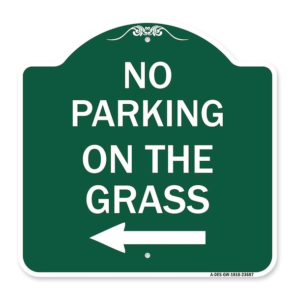 Signmission No Parking on Grass W/ Left Arrow, Green & White Aluminum Sign, 18" x 18", GW-1818-23687 A-DES-GW-1818-23687 - main
